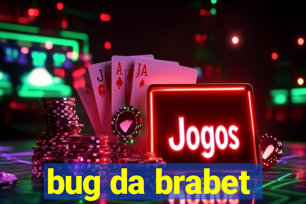 bug da brabet